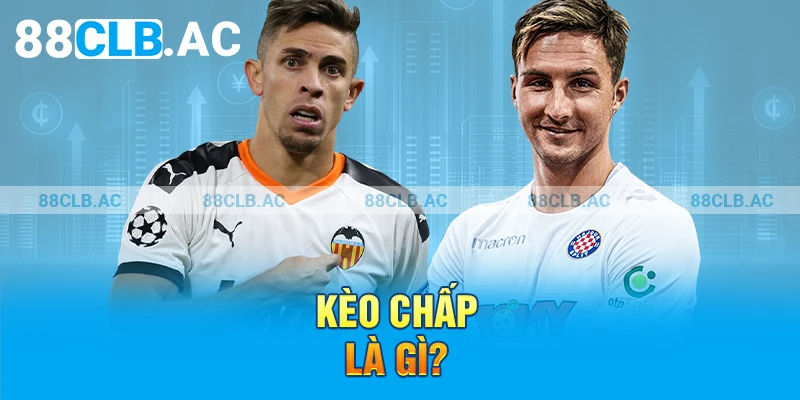 Kèo chấp là gì?